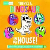 Magic Windows: There's a Dinosaur in My House!: Slide the page. Enjoy the surprise.