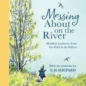 Messing About on the River: Mindful Moments from Wind in the Willows