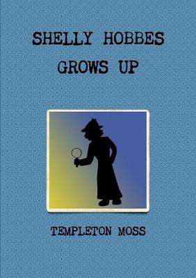 Shelly Hobbes Grows Up