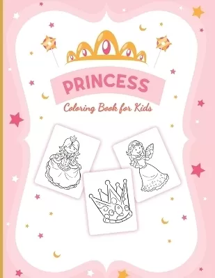 Princess Coloring Book For Girls: For Girls Ages 3-9 Toddlers Activity Set Crafts and Games