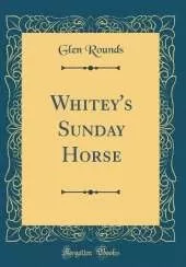 Whitey's Sunday Horse (Classic Reprint)