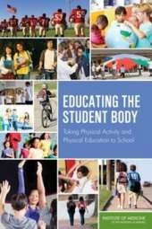 Educating the Student Body: Taking Physical Activity and Physical Education to School