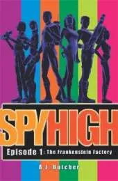 Spy High 1: The Frankenstein Factory: Number 1 in series