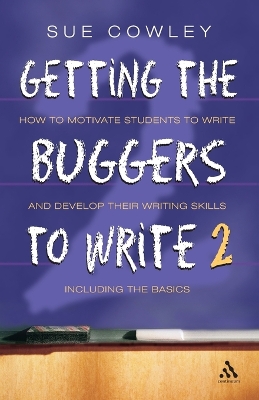 Getting the Buggers to Write: 2nd Edition