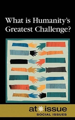What Is Humanity's Greatest Challenge?
