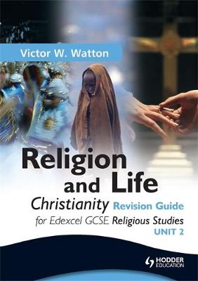 Edexcel Religion and Life: Christianity Revision Guide