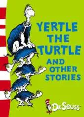 Yertle The Turtle & Other Stories