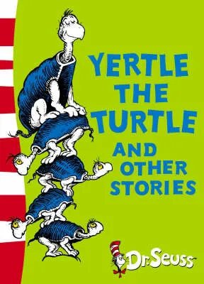 Yertle The Turtle & Other Stories