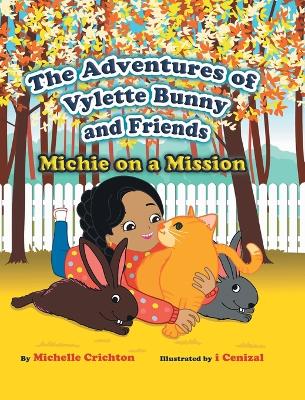 The Adventures of Vylette Bunny and Friends: Michie on a Mission