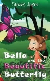 Bella and the Beautific Butterfly