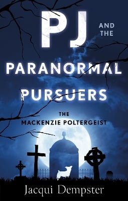 PJ and the Paranormal Pursuers: The Mackenzie Poltergeist