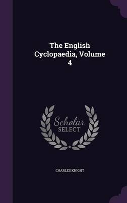 The English Cyclopaedia, Volume 4