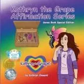 Kathryn the Grape Affirmation Series Seven Book Special Edition