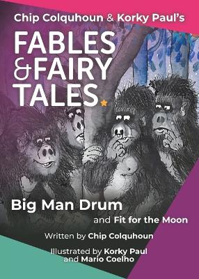 Big Man Drum and Fit for the Moon
