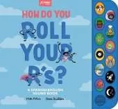 How Do You Roll Your R's?: A Sound Book for Kids to Learn Spanish Vocabulary and Speak with Confidence, Un libro de vocabulario y sonidos en inglés y español para niños de 2 a 5 años