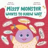 Missy Monster: Wants to Know Why