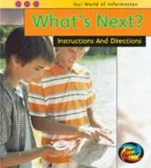 What's Next?: Instructions and Directions