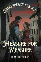 Measure for Measure Shakespeare for kids: Shakespeare in a language children will understand and love