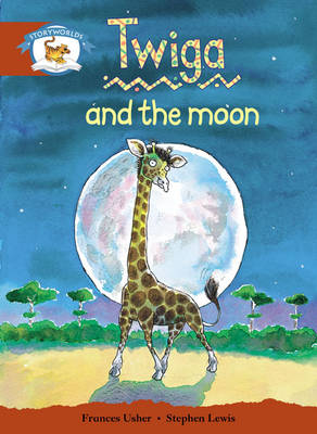Literacy Edition Storyworlds Stage 7, Animal World, Twiga and the Moon 6 Pack