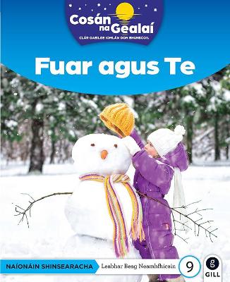 COSAN NA GEALAI Fuar agus Te: Senior Infants Non-Fiction Reader 9