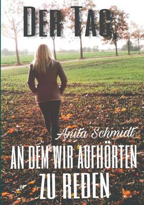 Der Tag, an Dem Wir Aufhorten Zu Reden