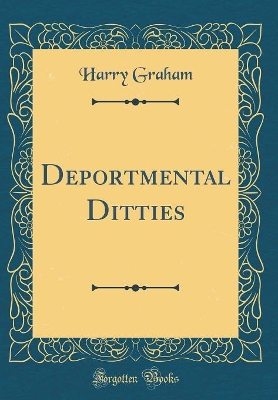 Deportmental Ditties (Classic Reprint)