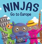 Ninjas Go to Europe: An Adventurous Rhyming Story About Easing Worries, Bonus: Geography Lesson