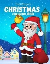 The Ultimate Christmas Coloring Book for Kids: Christmas Gifts for Children Waiting for Santa Claus