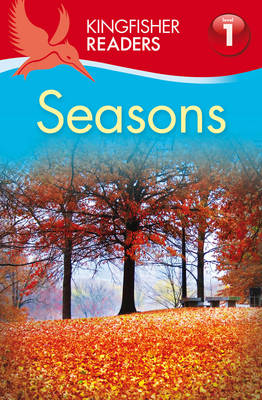Kingfisher Readers: Seasons (Level 1: Beginning to Read)