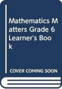 Mathematics Matters Grade 6 Learner's Book