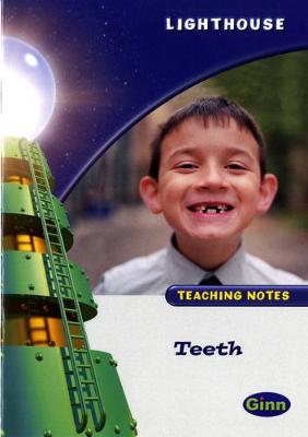 Lighthouse White Level: Teeth Teaching Notes