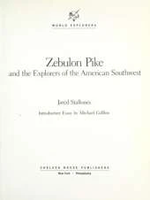 Zebulon Pike: And the Explorers of the American Southwest
