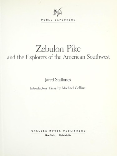 Zebulon Pike: And the Explorers of the American Southwest