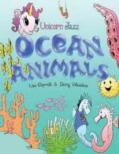Ocean Animals: Unicorn Jazz Unicorn Book Series