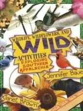 Wildlife, Wildflowers, and Wild Activities: Exploring Southern Appalachia