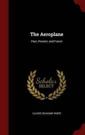 The Aeroplane: Past, Present, and Future