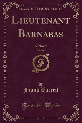 Lieutenant Barnabas, Vol. 2 of 3: A Novel (Classic Reprint)
