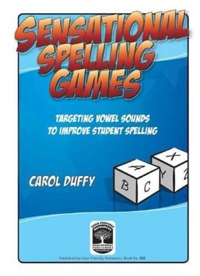 Sensational Spelling Games: Targeting Vowel Sounds to Improve Student Spelling