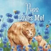 Pops Loves Me!: A book about Pops' love