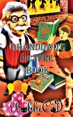 Granddad's Picture Book: A Beautifully Illustrated, Rhyming Picture Book for Children of all Ages