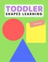 Toddler Shape Learning: Shape & Color Activity Book For Kids Age 1-3 Years