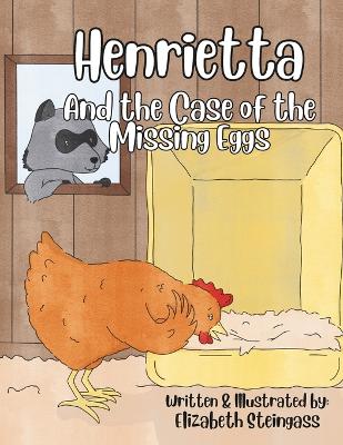 Henrietta and the Case of the Missing Eggs