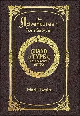 Large Print - The Adventures of Tom Sawyer - Grand Type Collector's Edition - Matte Hardcover with Dust Jacket