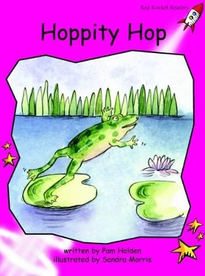 Red Rocket Readers: Emergent Fiction Set A: Hoppity Hop (Reading Level 2/F&P Level B)