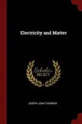 Electricity and Matter