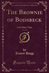 The Brownie of Bodsbeck, Vol. 2 of 2: And Other Tales (Classic Reprint)