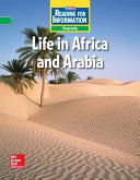 Reading for Information, On Level Student Reader, Geography - Life in Africa and Arabia, Grade 6