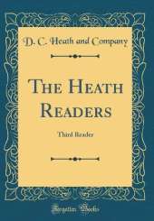 The Heath Readers: Third Reader (Classic Reprint)