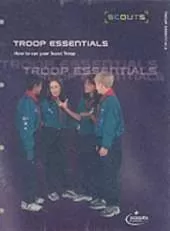 Troop Essentials: How to Run Your Scout Troop