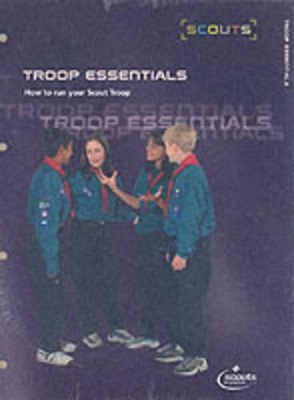 Troop Essentials: How to Run Your Scout Troop